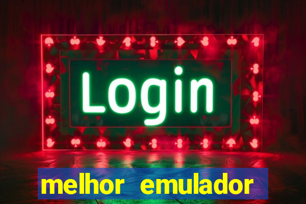 melhor emulador para pc fraco